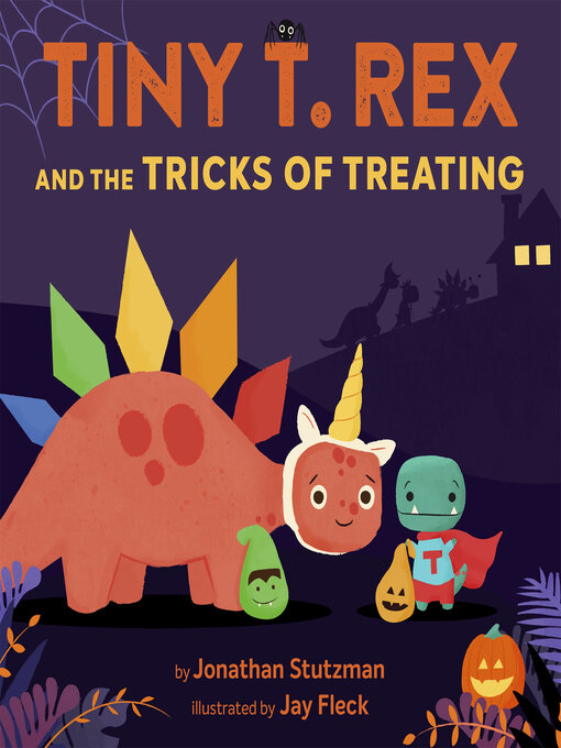 Title details for Tiny T. Rex and the Tricks of Treating by Jonathan Stutzman - Available